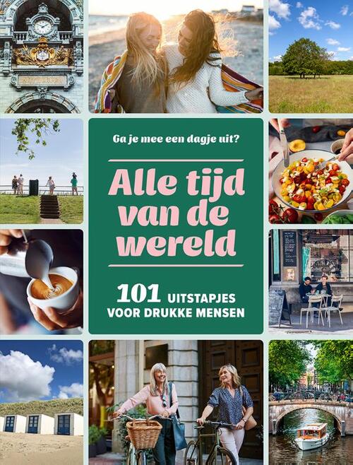 Alle tijd van de wereld -  Anouschka Peterink (ISBN: 9789493338906)