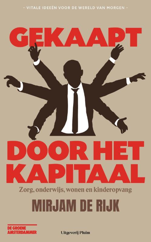 Gekaapt door het kapitaal -  Mirjam de Rijk (ISBN: 9789493339392)