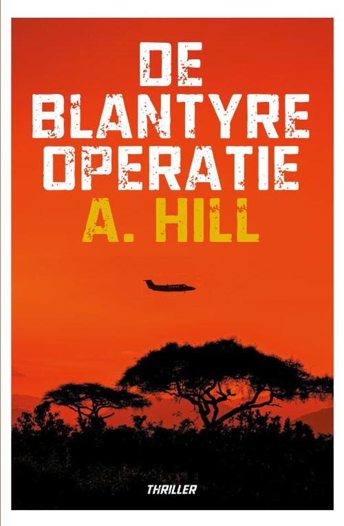 De Blantyre-operatie -  A. Hill (ISBN: 9789493343498)