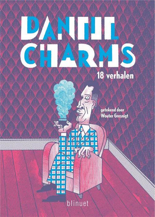 Daniil Charms - 18 verhalen -  Daniil Charms (ISBN: 9789493343931)
