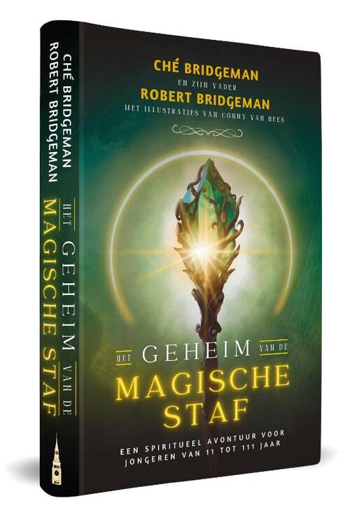 Het geheim van de magische staf -  Ché Bridgeman, Robert Bridgeman (ISBN: 9789493345829)
