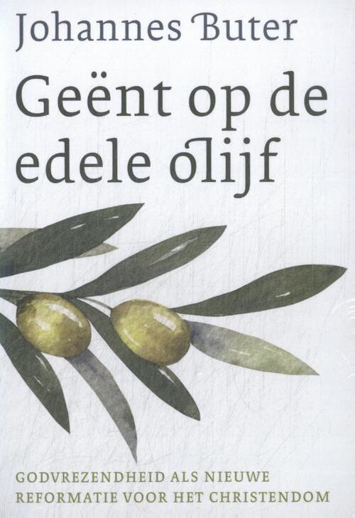 Johannes Buter Geent op de edele olijf - Set (deel 1 en 2) -   (ISBN: 9789493349919)