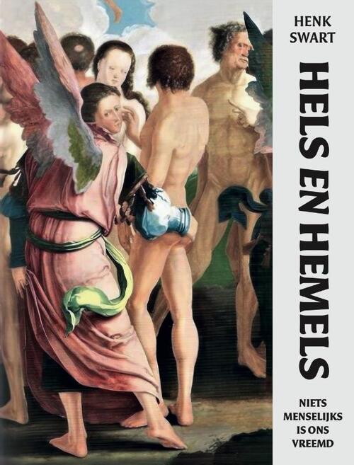 Hels en hemels -  Henk Swart (ISBN: 9789493349926)