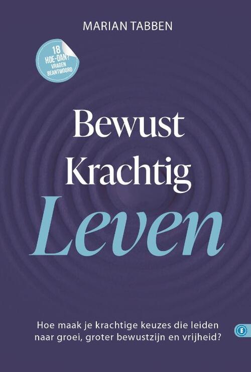 Bewust krachtig leven -  Marian Tabben (ISBN: 9789493355972)