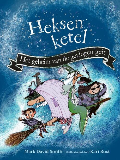 Het geheim van de gevlogen geit -  Mark David Smith (ISBN: 9789493356245)