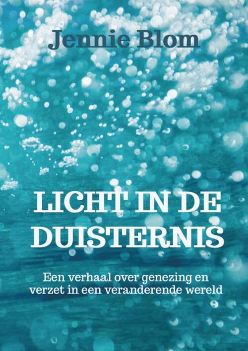Jennie Blom Licht in de duisternis -   (ISBN: 9789493359178)