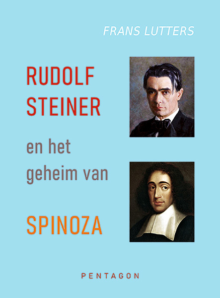 Rudolf Steiner en het geheim van Spinoza -  Frans Lutters (ISBN: 9789493362208)