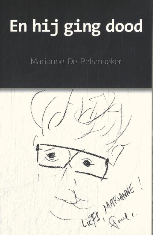Marianne de Pelsmaeker En hij ging dood -   (ISBN: 9789493366794)
