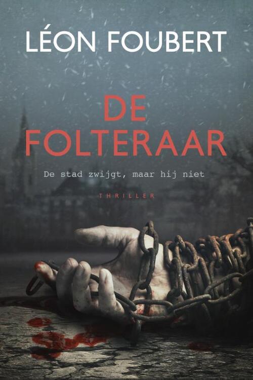 Léon Foubert De folteraar -   (ISBN: 9789493381155)