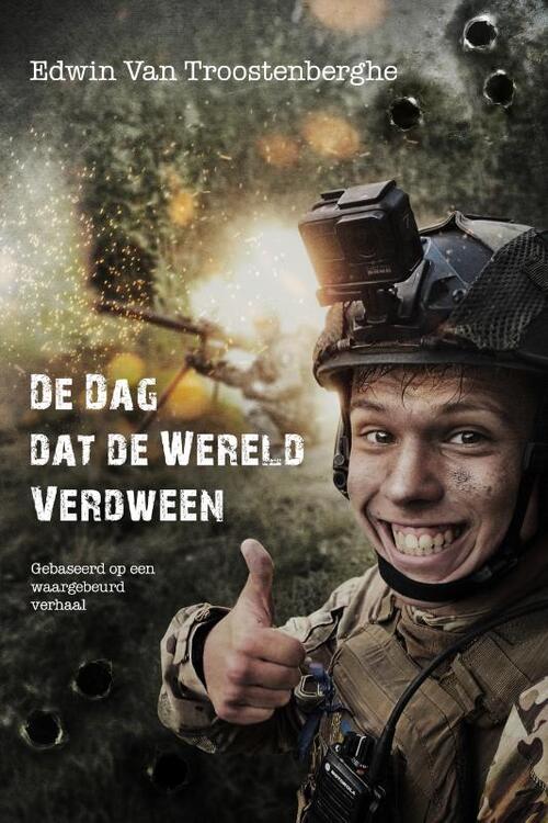 De dag dat de wereld verdween -  Edwin van Troostenberghe (ISBN: 9789493381438)