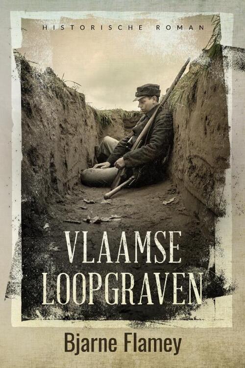 Vlaamse loopgraven -  Bjarne Flamey (ISBN: 9789493381636)