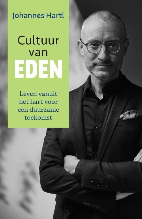 Cultuur van Eden -  Johannes Hartl (ISBN: 9789493395206)