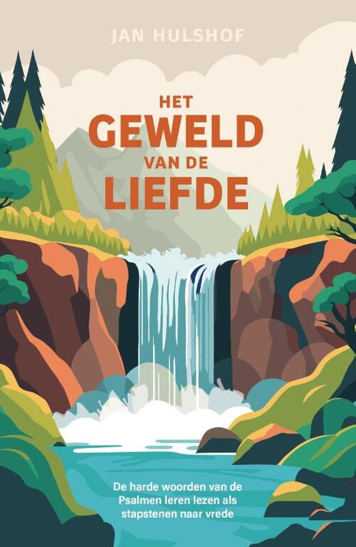 Jan Hulshof Het geweld van de liefde -   (ISBN: 9789493395671)