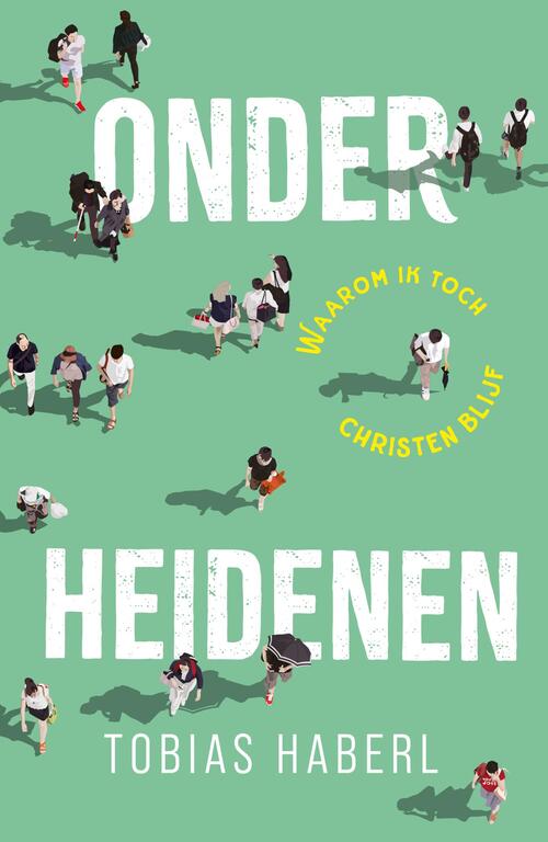 Tobias Haberl Onder heidenen -   (ISBN: 9789493395732)