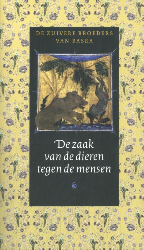 De zaak van de dieren tegen de mensen -  De Zuivere Broeders van Basra (ISBN: 9789493397255)