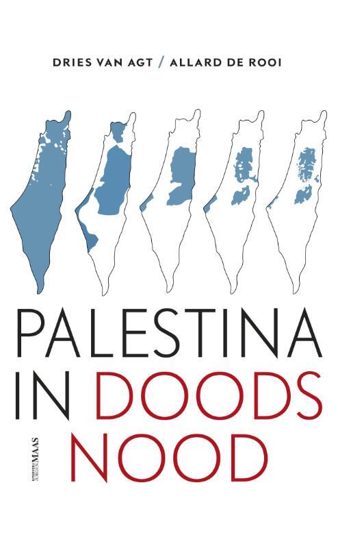 Palestina in doodsnood -  Allard de Rooi, Dries van Agt (ISBN: 9789493397347)