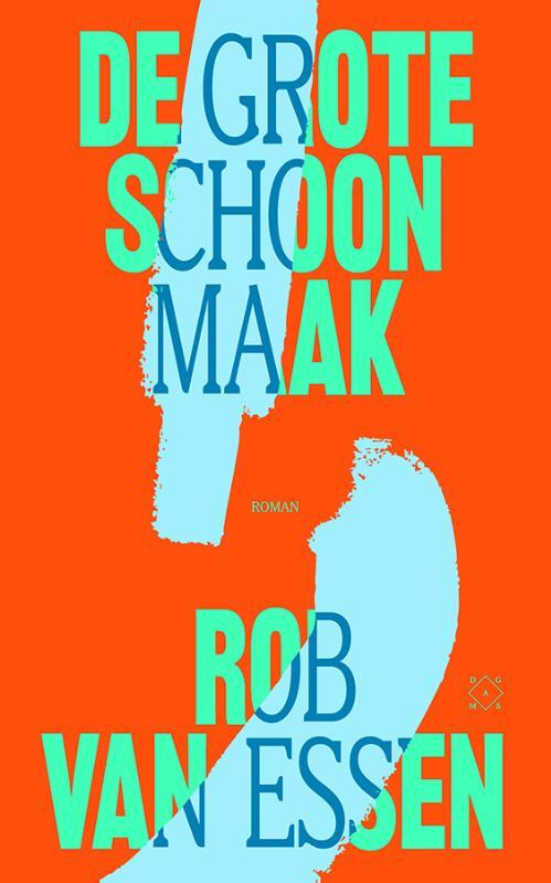 De grote schoonmaak -  Rob van Essen (ISBN: 9789493399655)