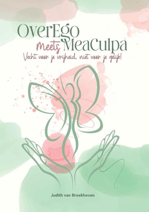OverEgo meets Mea Culpa -  Judith van Broekhoven (ISBN: 9789493404694)