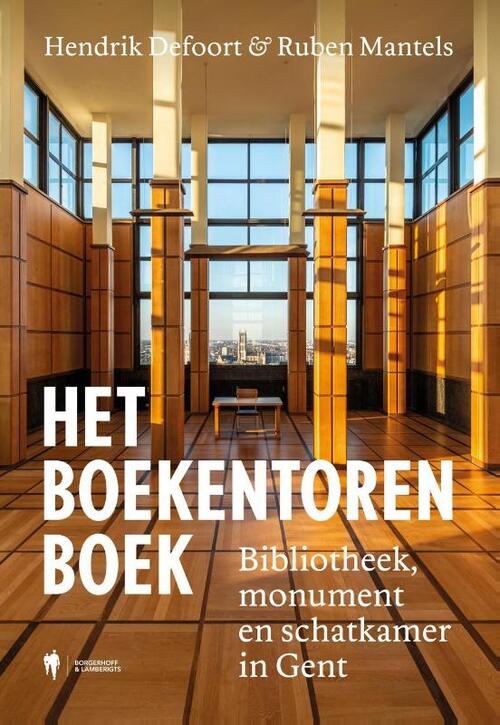 Het Boekentoren boek -  Hendrik Defoort, Ruben Mantels (ISBN: 9789493410985)