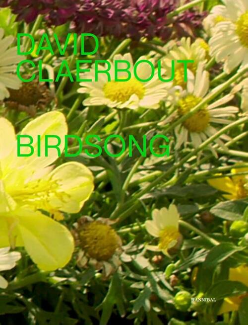 David Claerbout – Birdsong -  David Claerbout, Stefan Hertmans (ISBN: 9789493416154)