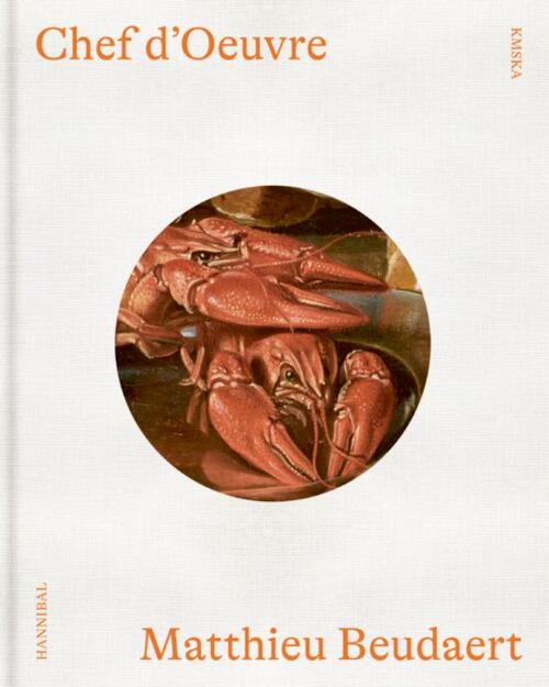 Chef d’Oeuvre – Matthieu Beudaert -  Matthieu Beudaert (ISBN: 9789493416505)