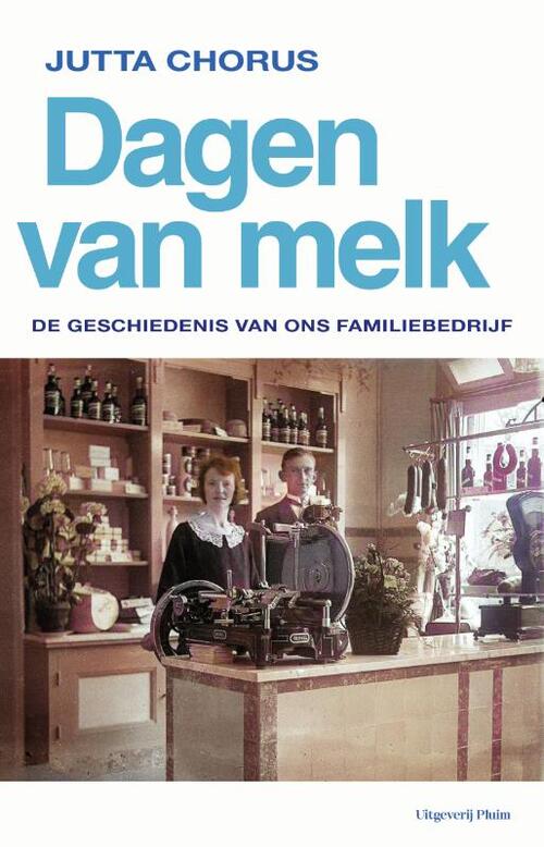 Dagen van melk -  Jutta Chorus (ISBN: 9789493420311)