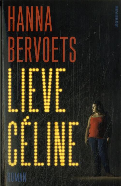 Lieve Céline -  Hanna Bervoets (ISBN: 9789493420748)