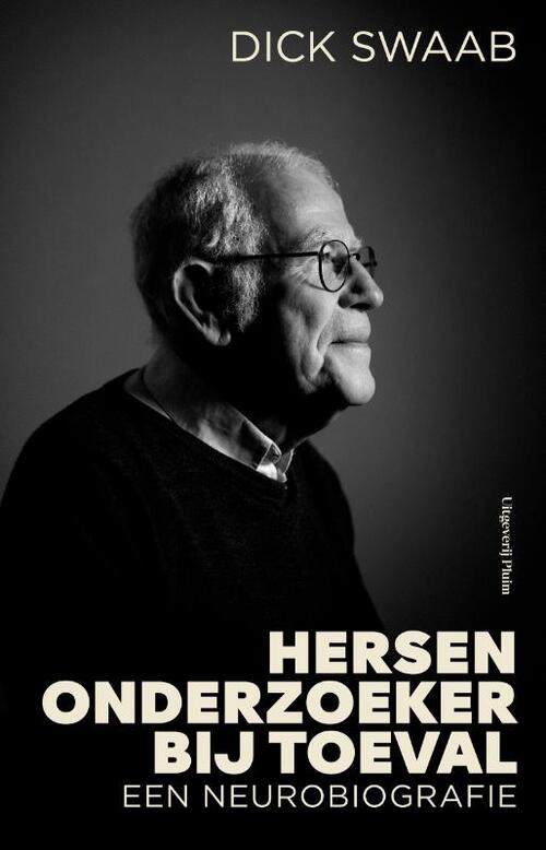 Hersenonderzoeker bij toeval -  Dick Swaab (ISBN: 9789493420878)