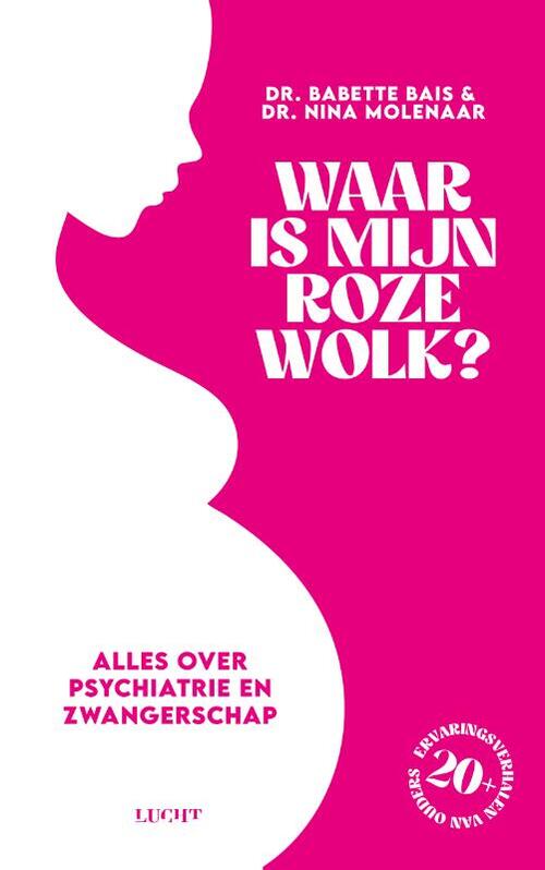 Waar is mijn roze wolk? -  Babette Bais, Nina Molenaar (ISBN: 9789493422247)