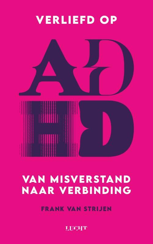 Verliefd op ADHD -  Frank van Strijen (ISBN: 9789493422285)