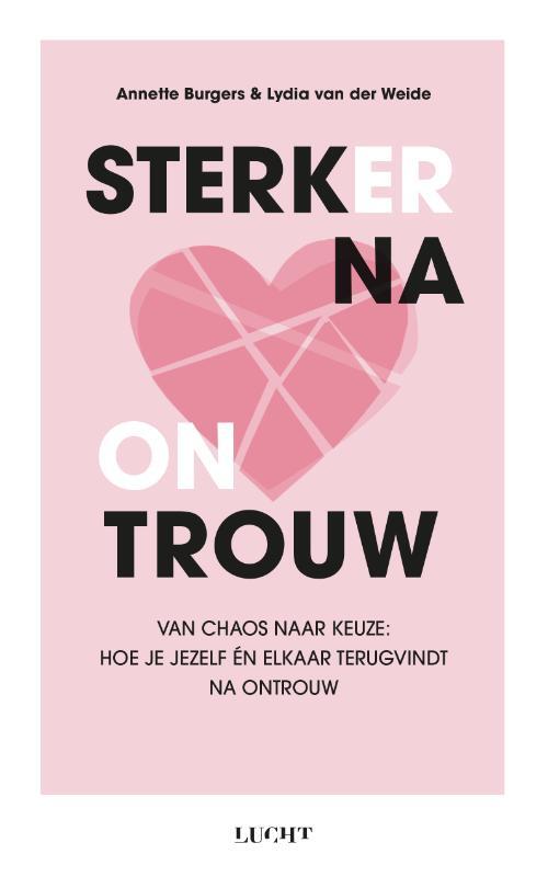 Sterker na ontrouw -  Annette Burgers, Lydia van der Weide (ISBN: 9789493422292)