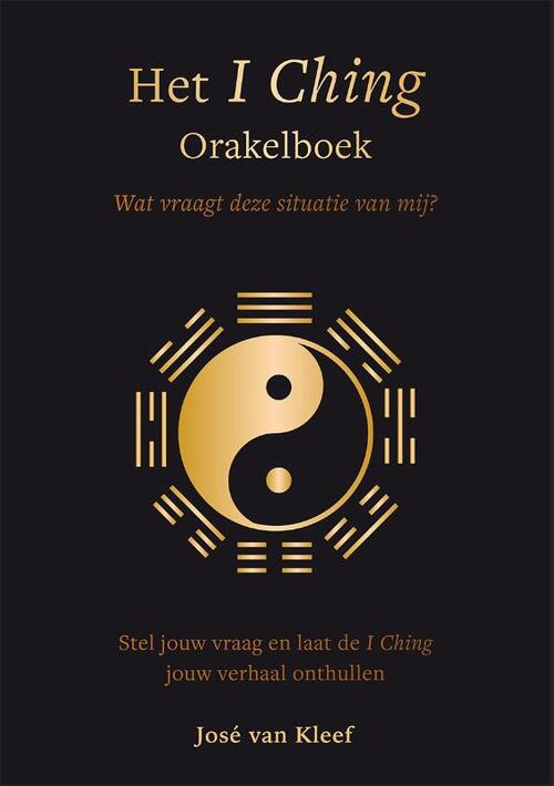 Het I Ching Orakelboek -  José van Kleef (ISBN: 9789493425415)