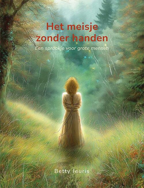 Het meisje zonder handen -  Betty Jeuris (ISBN: 9789493425484)