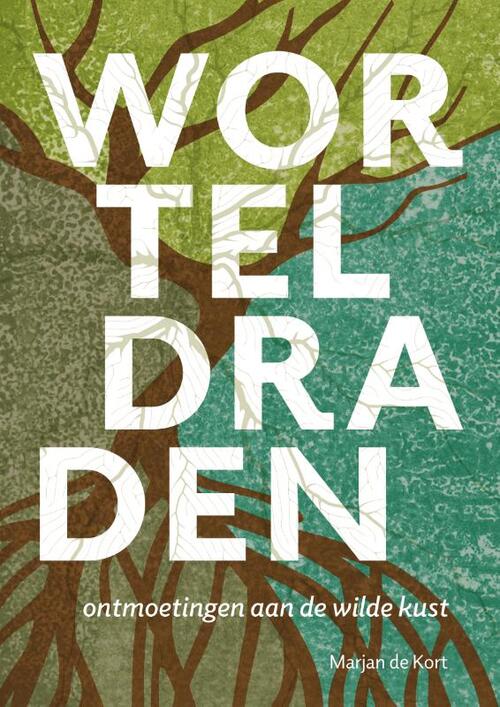 Worteldraden -  Marjan de Kort (ISBN: 9789493425545)