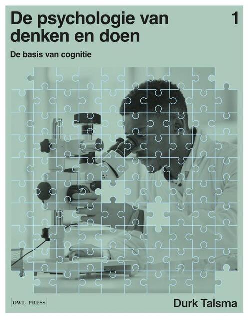 De psychologie van denken en doen 1 - de basis van cognitie -  Durk Talsma (ISBN: 9789493429574)