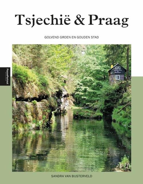 Tsjechië en Praag -  Sandra van Bijsterveld (ISBN: 9789493432567)