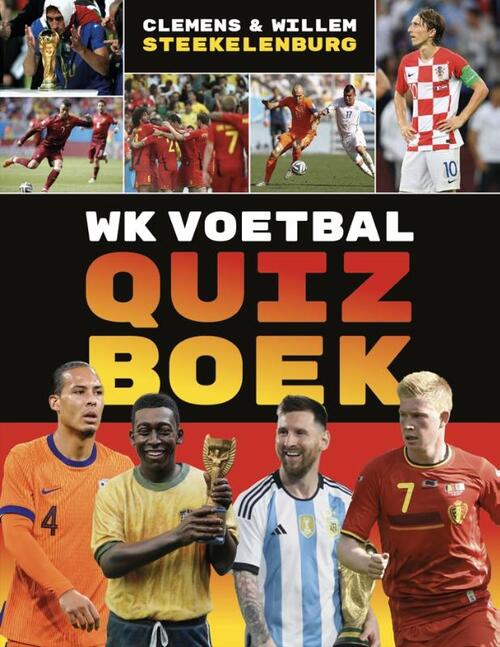 WK Voetbal Quizboek -  Clemens Steekelenburg, Willem Steekelenburg (ISBN: 9789493432635)