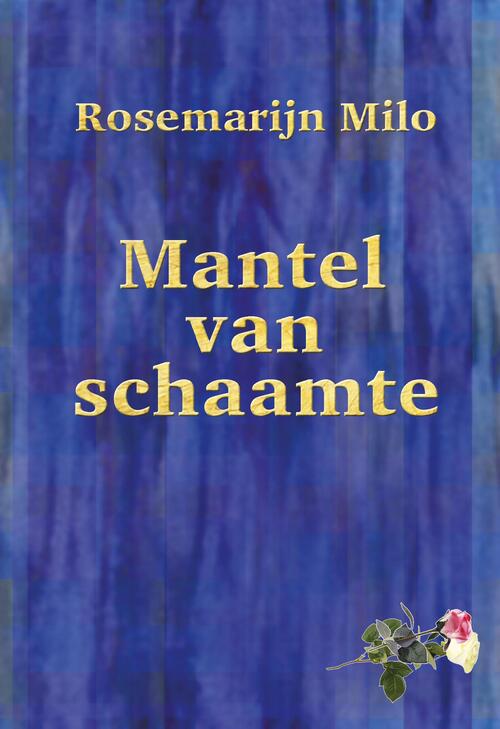Mantel van schaamte -  Rosemarijn Milo (ISBN: 9789493437234)