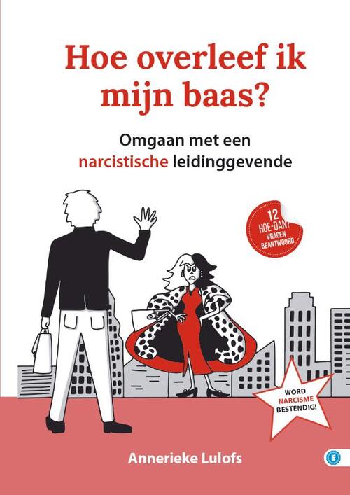Hoe overleef ik mijn baas? -  Annerieke Lulofs (ISBN: 9789493440210)