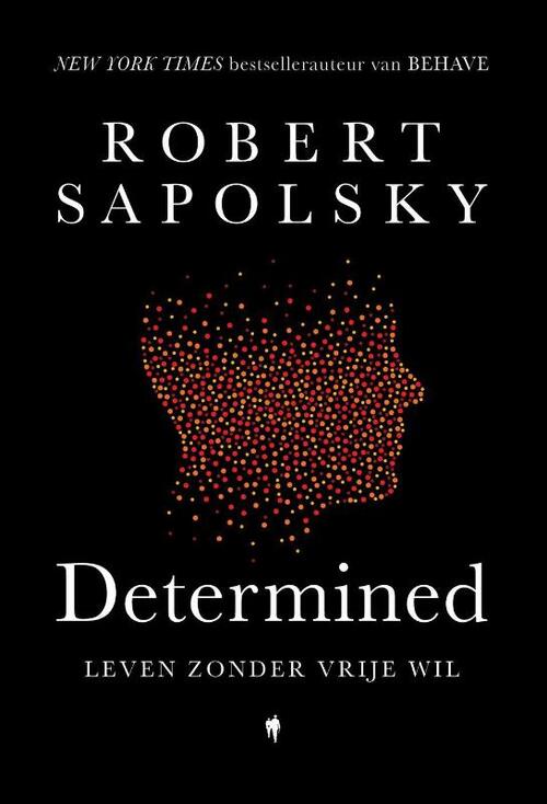 Determined -  Robert Sapolsky (ISBN: 9789493443761)
