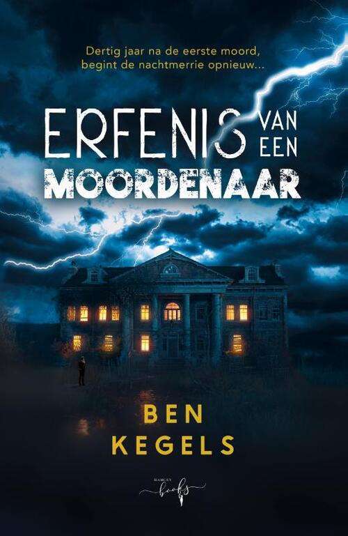 Ben Kegels Erfenis van een moordenaar -   (ISBN: 9789493452015)