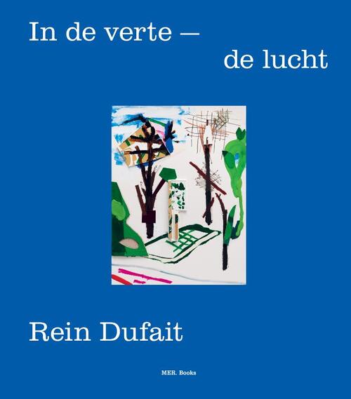 Rein Dufait. In de Verte – De Lucht -  Christophe van Gerrewey (ISBN: 9789493457034)