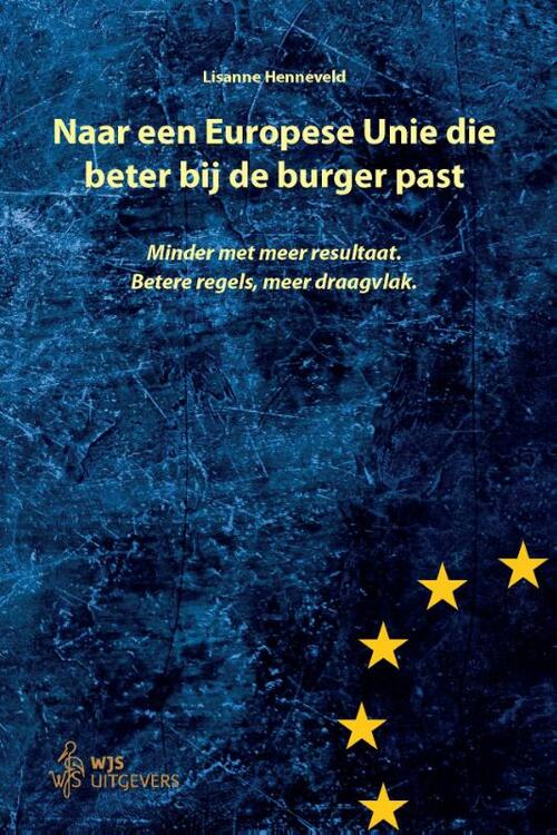 Naar een Europese Unie die beter bij de burger past - Lisanne Henneveld (ISBN: 9789493458208)