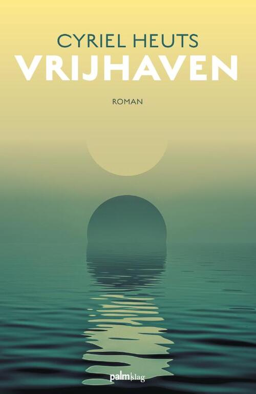 Vrijhaven -  Cyriel Heuts (ISBN: 9789493465053)
