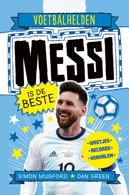 Messi is de beste -  Simon Mugford (ISBN: 9789493474147)