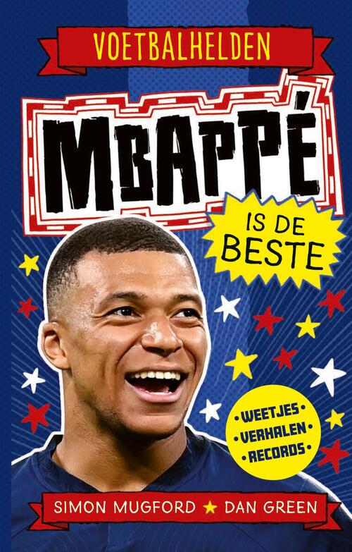 Mbappé is de beste -  Simon Mugford (ISBN: 9789493474161)