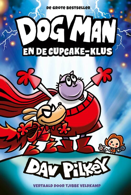 Dog Man en de Cupcake-klus -  Dav Pilkey (ISBN: 9789493474239)