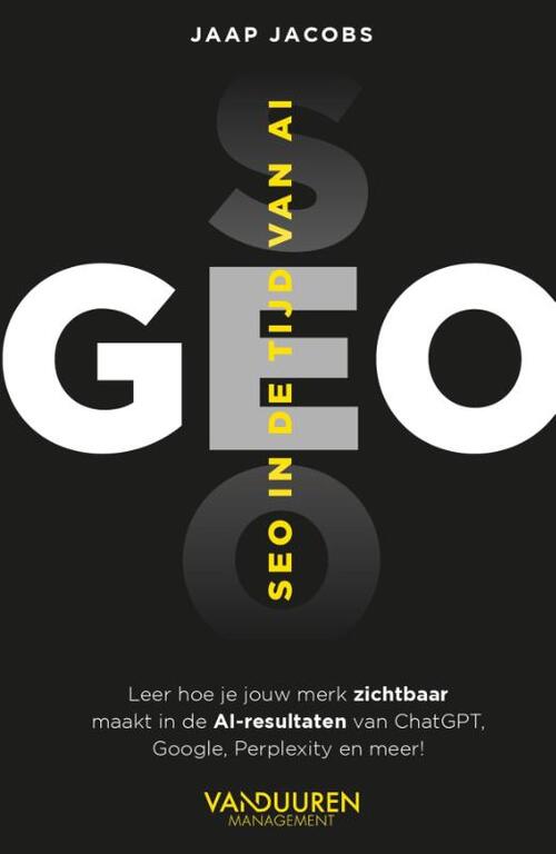 Jaap Jacobs GEO. SEO in de tijd van AI -   (ISBN: 9789493480087)