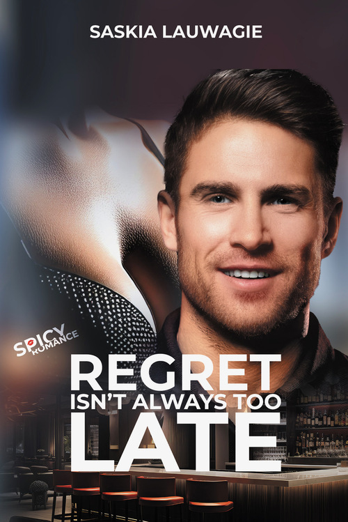 Regret isn't always too late -  Saskia Lauwagie (ISBN: 9789493485075)