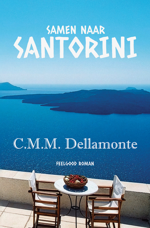 Samen naar Santorini -  C.M.M. Dellamonte (ISBN: 9789493485099)